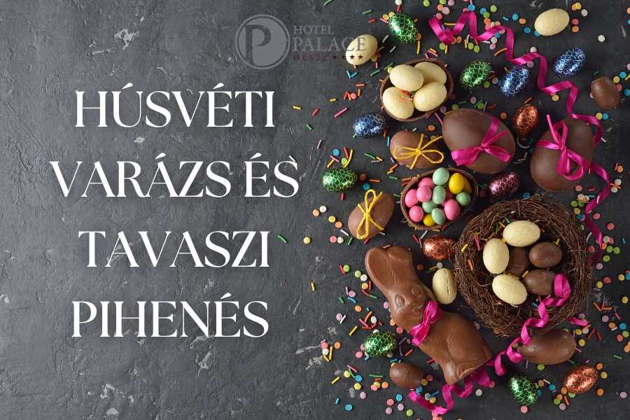 Húsvét és tavaszi szünet a Palace-ban