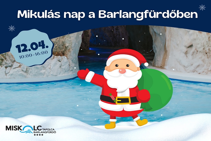 Mikulás nap a Miskolctapolca Barlangfürdőben Mikulás nap a Miskolctapolca Barlangfürdőben