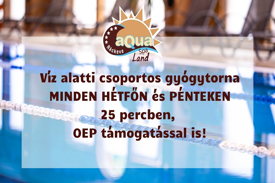 Víz alatti csoportos gyógytorna minden hétfőn az Aqualand-ban (átmenetileg szünetel)