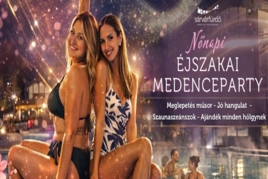 Nőnapi zenés éjszakai füdőzés Sárváron Nőnapi zenés éjszakai füdőzés Sárváron